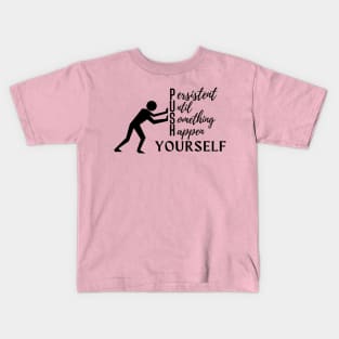 Push Yourself Kids T-Shirt